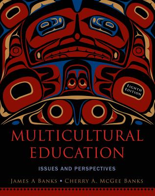 Multicultural Education: Issues and Perspectives - Banks, James A, and McGee Banks, Cherry A