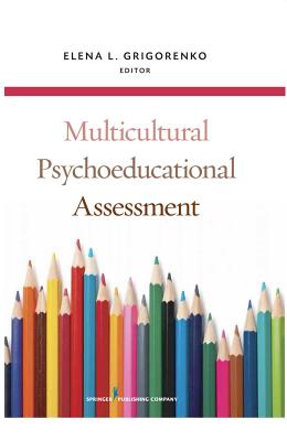 Multicultural Psychoeducational Assessment - Grigorenko, Elena L, PhD (Editor)