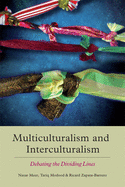 Multiculturalism and Interculturalism: Debating the Dividing Lines