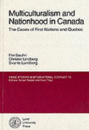 Multiculturalism and Nationhood in Canada: The Cases of First Nations and Quebec - Bauhn, Per