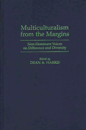 Multiculturalism from the Margins: Non-Dominant Voices on Difference and Diversity