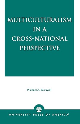 Multiculturalism in a Cross-National Perspective - Burayidi, Michael a