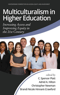 Multiculturalism in Higher Education: Increasing Access and Improving Equity in the 21st Century