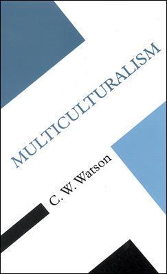 Multiculturalism - Watson, C W