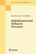 Multidimensional Diffusion Processes - Stroock, Daniel W., and Varadhan, S.R.S.