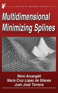 Multidimensional Minimizing Splines: Theory and Applications