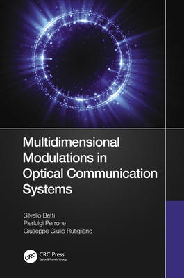 Multidimensional Modulations in Optical Communication Systems - Betti, Silvello, and Perrone, Pierluigi, and Rutigliano, Giuseppe Giulio