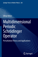 Multidimensional Periodic Schrdinger Operator: Perturbation Theory and Applications