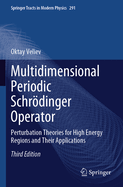 Multidimensional Periodic Schrdinger Operator: Perturbation Theories for High Energy Regions and Their Applications