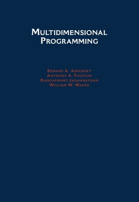 Multidimensional Programming - Ashcroft, Edward A, and Jagannathan, Rangaswamy, and Faustini, Anthony A