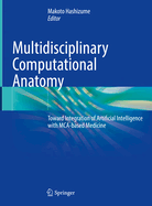 Multidisciplinary Computational Anatomy: Toward Integration of Artificial Intelligence with McA-Based Medicine