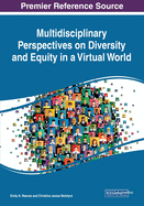 Multidisciplinary Perspectives on Diversity and Equity in a Virtual World