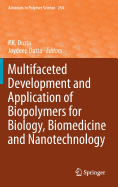 Multifaceted Development and Application of Biopolymers for Biology, Biomedicine and Nanotechnology