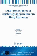 Multifaceted Roles of Crystallography in Modern Drug Discovery