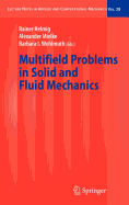 Multifield Problems in Solid and Fluid Mechanics