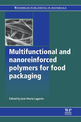 Multifunctional and Nanoreinforced Polymers for Food Packaging - Lagarn, Jos-Mara (Editor)