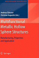 Multifunctional Metallic Hollow Sphere Structures: Manufacturing, Properties and Application