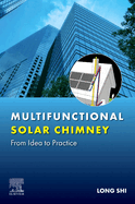 Multifunctional Solar Chimney: From Idea to Practice