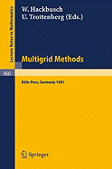 Multigrid Methods: Proceedings of the Conference Held at Kln-Porz, November 23-27, 1981