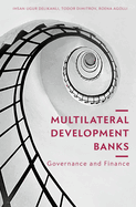 Multilateral Development Banks: Governance and Finance