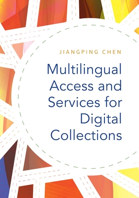 Multilingual Access and Services for Digital Collections - Chen, Jiangping
