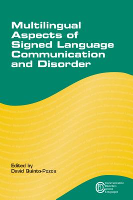 Multilingual Aspects of Signed Language Communication and Disorder, 11 - Quinto-Pozos, David (Editor)