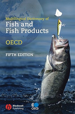 Multilingual Dictionary of Fish and Fish Products/Dictionnaire Multilingue Des Poissons Et Produits de La Peche - Oecd Organisation for Economic Co-Operation and Development