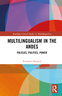 Multilingualism in the Andes: Policies, Politics, Power