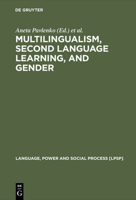 Multilingualism, Second Language Learning, and Gender - Pavlenko, Aneta