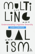 Multilingualism: Understanding Linguistic Diversity