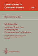 Multimedia: Advanced Teleservices and High-Speed Communication Architectures: Second International Workshop, Iwaca '94, Heidelberg, Germany, September 26-28, 1994. Proceedings