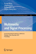 Multimedia and Signal Processing: Second International Conference, Cmsp 2012, Shanghai, China, December 7-9, 2012, Proceedings