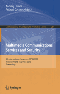 Multimedia Communications, Services and Security: 5th International Conference, MCSS 2012, Krakow, Poland, May 31--June 1, 2012. Proceedings