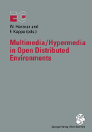 Multimedia/Hypermedia in Open Distributed Environments: Proceedings of the Eurographics Symposium in Graz, Austria, June 6-9, 1994