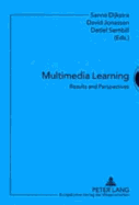 Multimedia Learning: Results and Perspectives - Dijkstra, Sanne (Editor), and Jonassen, David (Editor), and Sembill, Detlef (Editor)