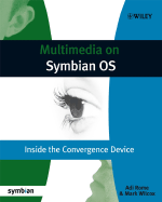 Multimedia on Symbian OS: Inside the Convergence Device