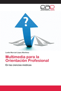 Multimedia para la Orientaci?n Profesional