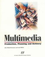 Multimedia Production, Planning and Delivery