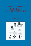 Multimedia Systems and Techniques