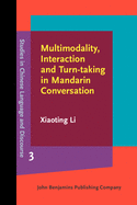Multimodality, Interaction and Turn-Taking in Mandarin Conversation