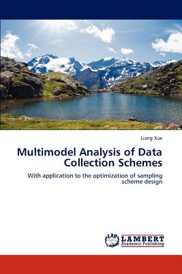 Multimodel Analysis of Data Collection Schemes - Xue, Liang