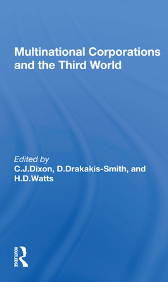 Multinational Corporations and the Third World - Dixon, C J