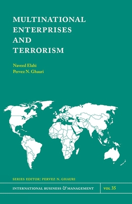 Multinational Enterprises and Terrorism - Elahi, Naveed, and Ghauri, Pervez N.