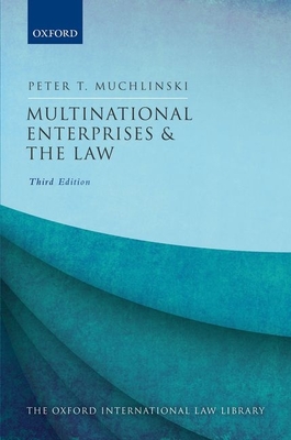Multinational Enterprises and the Law - Muchlinski, Peter