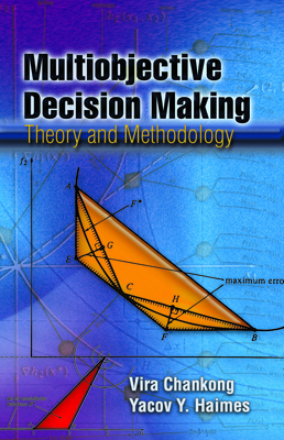 Multiobjective Decision Making: Theory and Methodology - Chankong, Vira, and Haimes, Yacov Y