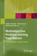 Multiobjective Problem Solving from Nature: From Concepts to Applications