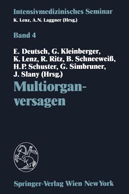 Multiorganversagen: (10. Wiener Intensivmedizinische Tage, 21.-22. Februar 1992) - Deutsch, Erwin (Editor), and Kleinberger, Gunther (Editor), and Lenz, Kurt (Editor)