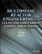 Multiphase Reactor Engineering for Clean and Low-Carbon Energy Applications