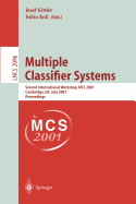Multiple Classifier Systems: Second International Workshop, MCS 2001 Cambridge, UK, July 2-4, 2001 Proceedings