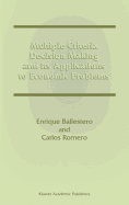 Multiple Criteria Decision Making and Its Applications to Economic Problems